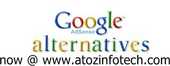 The Best Adsense and Adwords alternatives is now at www.atozinfotech.com